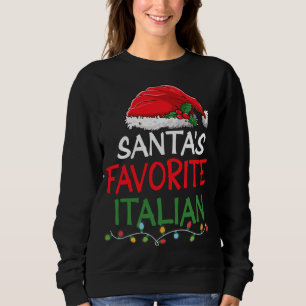 Santa's Favourite Italian Christmas Santa Claus tr Sweatshirt
