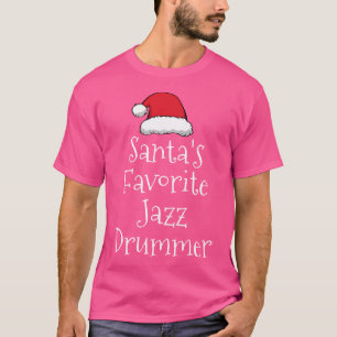 Santas Favourite Jazz Drummer Christmas Funny Jazz T-Shirt