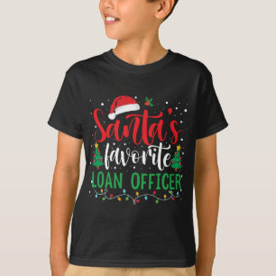 Santa's Favourite Loan Officer Christmas Santa Hat T-Shirt
