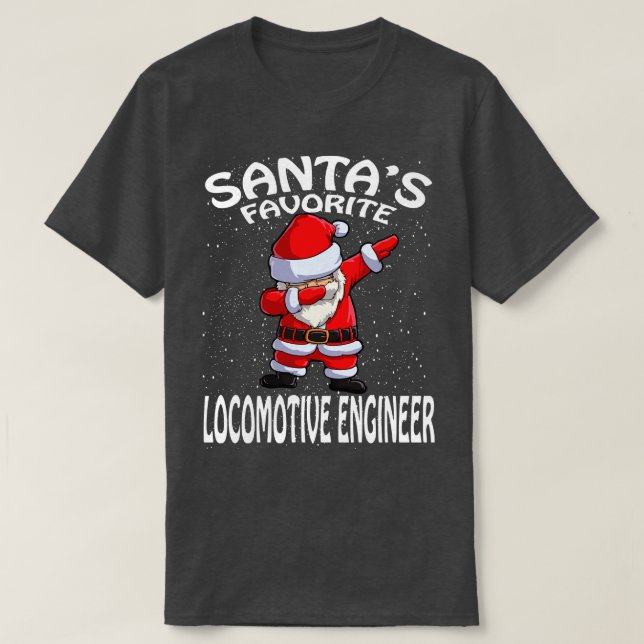 Santas Favourite Locomotive Engineer Christmas T-Shirt (Design Front)