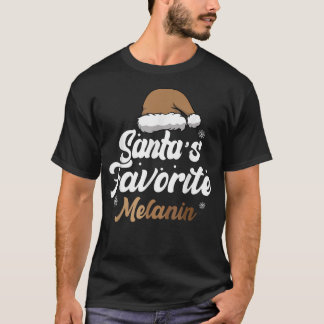 Santa's Favourite Melanin African American Christm T-Shirt