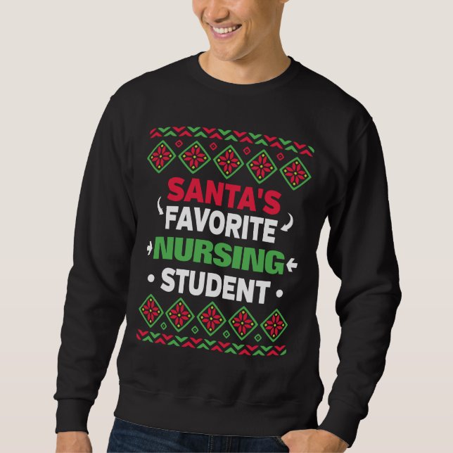 Santa's Favourite Nursing Student Ugly Christmas Sweatshirt (Front)