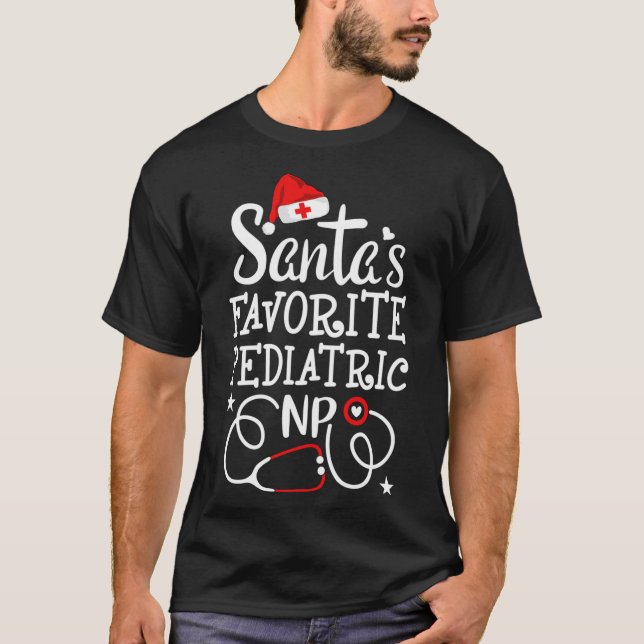 Santa's Favourite Paediatrics NP Nurse practitione T-Shirt (Front)