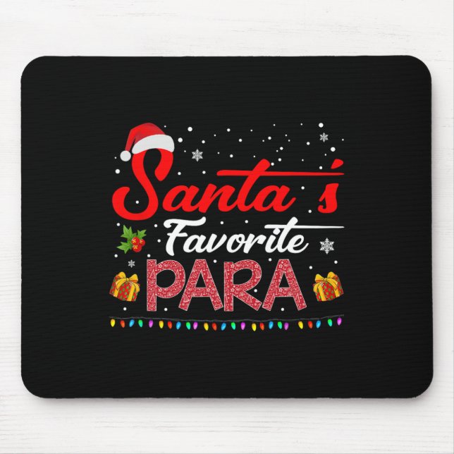 Santa's Favourite Para Christmas Paraprofessional  Mouse Pad (Front)