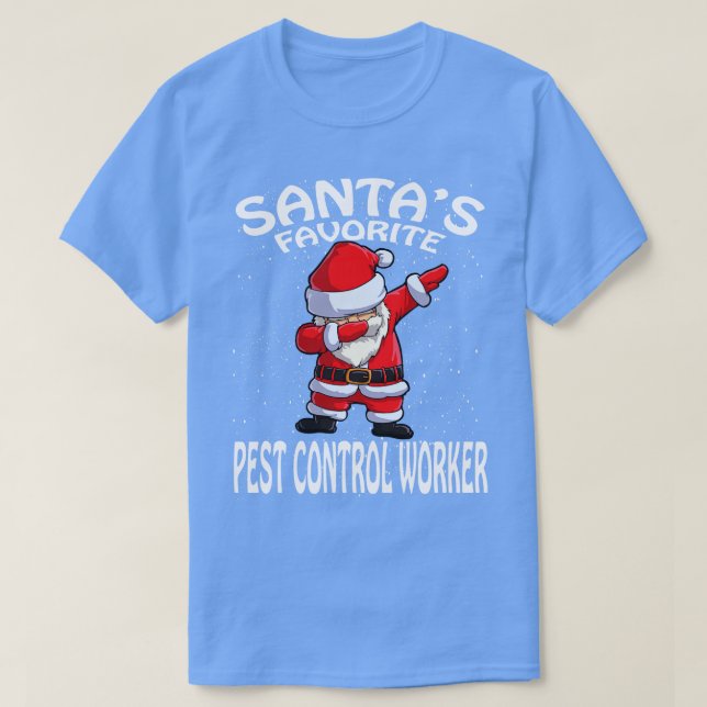 Santas Favourite Pest Control Worker Christmas T-Shirt (Design Front)