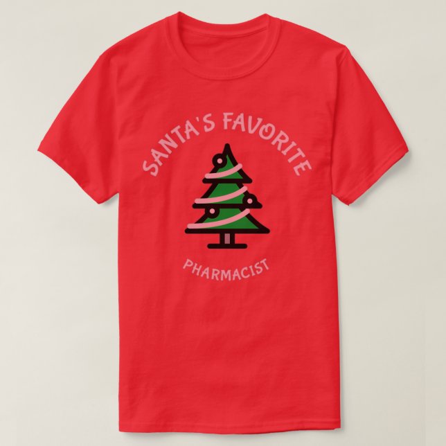 Santas Favourite Pharmacist 7 T-Shirt (Design Front)