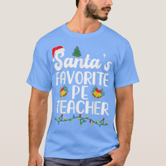 Santa's Favourite Physical Education PE Teacher Xm T-Shirt