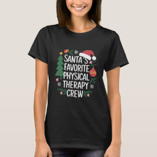 Santa's Favourite Physical Therapy Crew Christmas T-Shirt