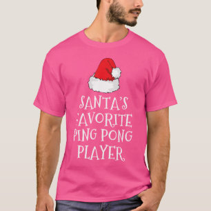 Santa'S Favourite Ping Pong Player Christmas Hat T T-Shirt