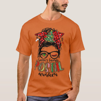 Santas Favourite Postal Worker Messy Bun Postal Li T-Shirt