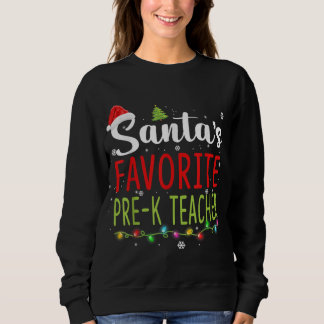 Santa's Favourite Pre K Teacher Christmas Santa Ha Sweatshirt