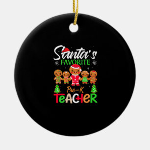 Santa's Favourite Pre-K Teacher Funny Christmas Li Ceramic Tree Decoration