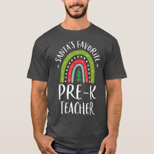 Santa's Favourite PreK Teacher Christmas Rainbow X T-Shirt