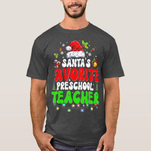 Santas Favourite Preschool Teacher Christmas Xmas T-Shirt