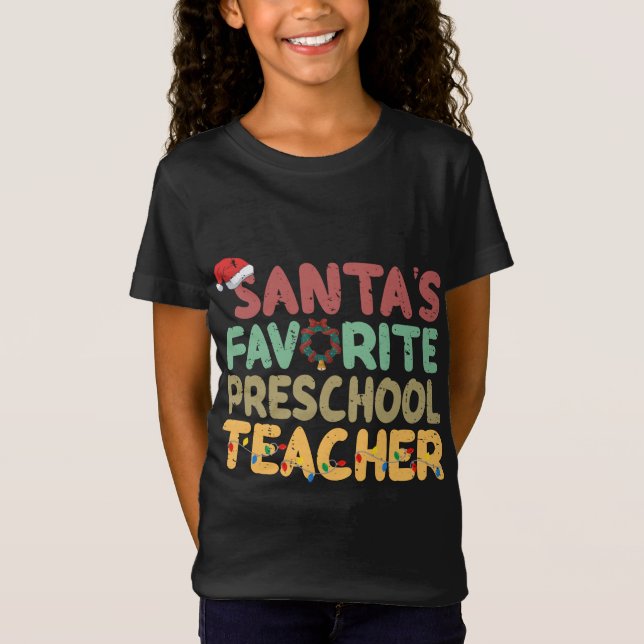 Santa's Favourite Preschool Teacher Santa Hat Xmas T-Shirt (Front)