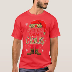Santa's Favourite Primary School Teacher Clau Chri T-Shirt