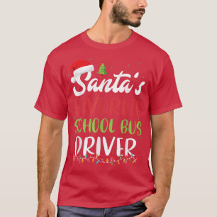 Santa's Favourite School Bus Driver Christmas Sant T-Shirt