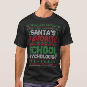 Santa's Favourite School Psychologist Ugly Christm T-Shirt
