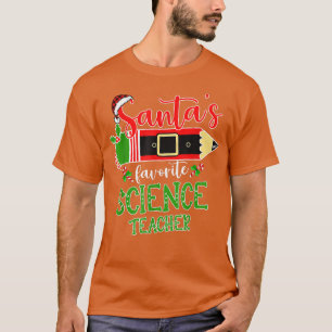 Santas Favourite Science Teacher Shirt Xmas Santa 