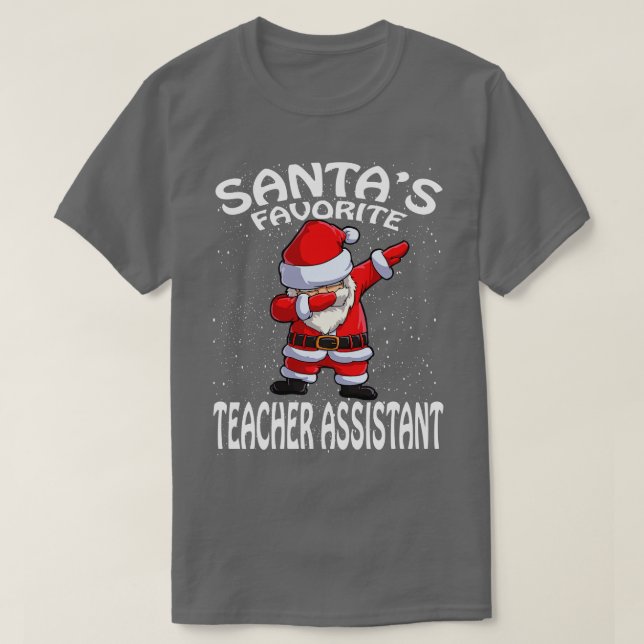 Santas Favourite Teacher Assistant Christmas T-Shirt (Design Front)