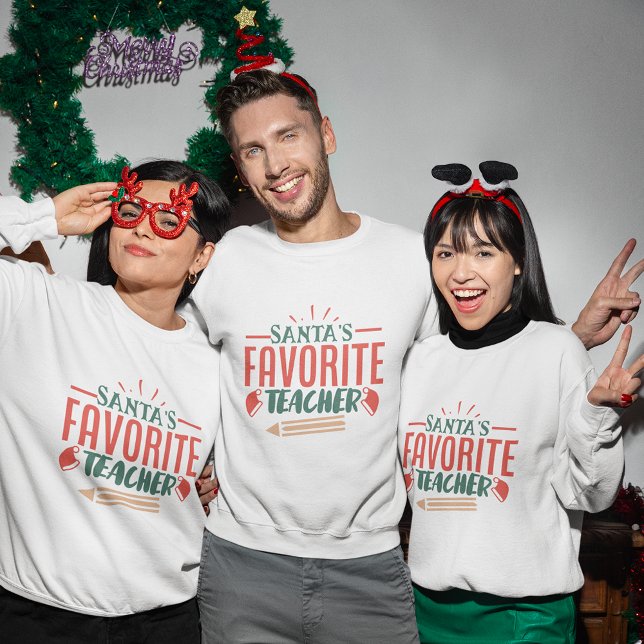 Santa's favourite teacher christmas sweatshirt (Santa's favorite teacher christmas sweatshirt
)