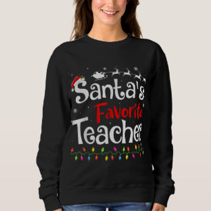 Santa's Favourite Teacher Christmas Xmas Santa Cla Sweatshirt
