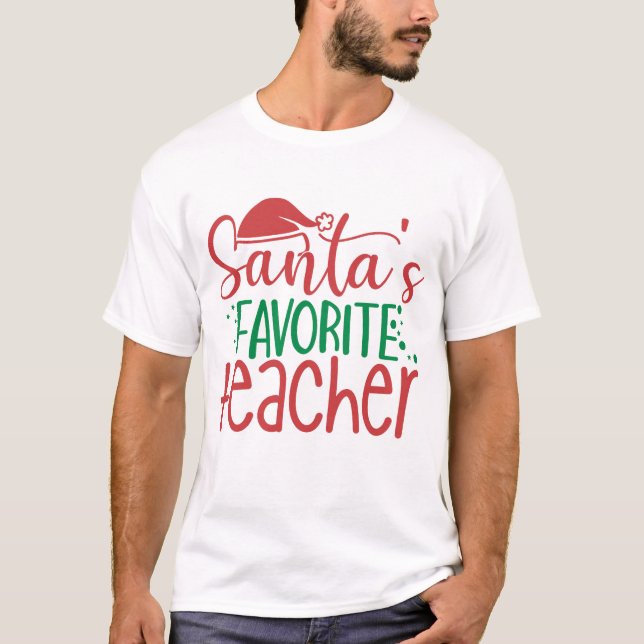 Santa's Favourite Teacher word art T-Shirt (Front)