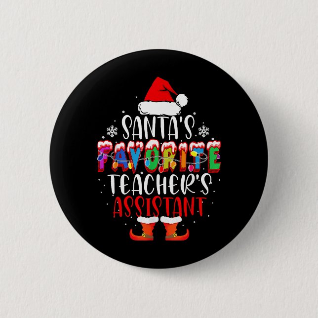 Santas Favourite Teachers Istant Funny Christmas 6 Cm Round Badge (Front)