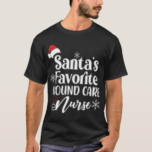Santa's Favourite Wound Care Nurse Santa Hat Chris T-Shirt