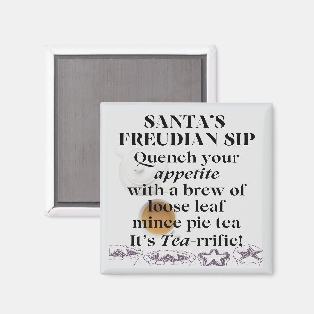 Santa's Freudian Sip - Mince Pie Blended Tea Magnet (Front/Back)