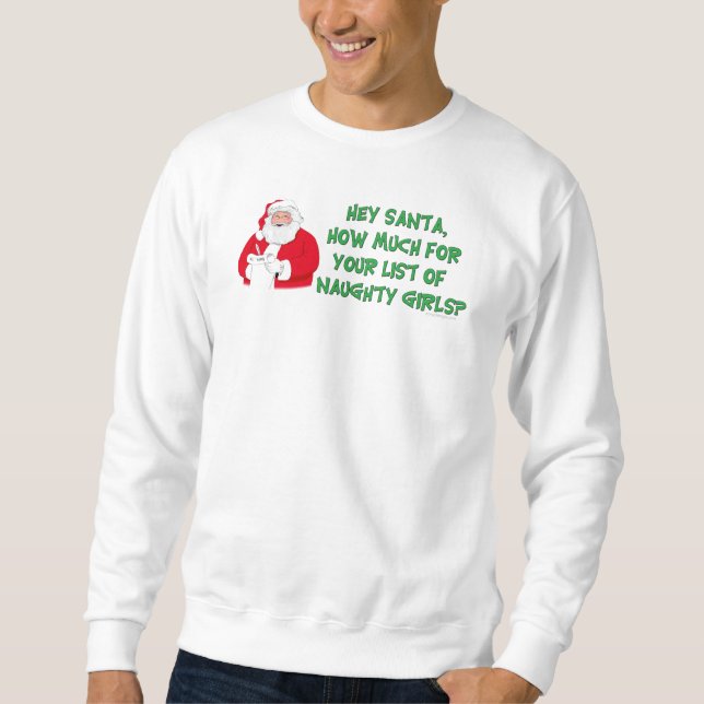 Santa's Naughty List Sweatshirt (Front)