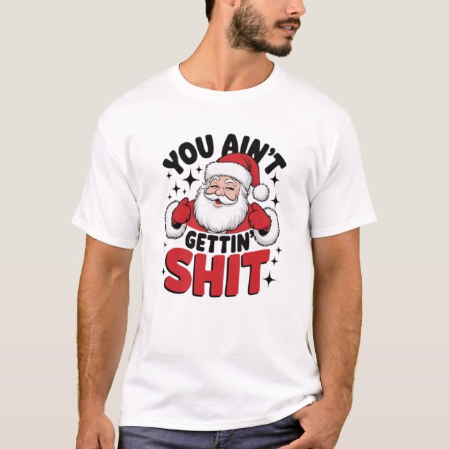"Santa's Not Impressed"Bah Humbug T-Shirt (Front)