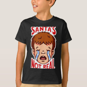 Santa's Not Real Funny Anti-christmas Quote Humor  T-Shirt