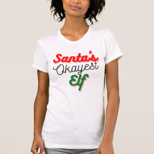 Santa's Okayest Elf   Funny Christmas T-Shirt