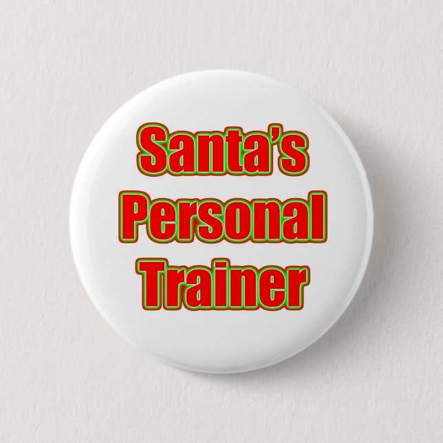 Santa's Personal Trainer 6 Cm Round Badge (Front)