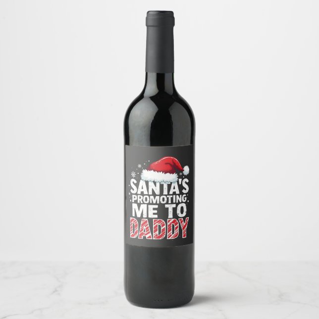 Santa's Promoting Me to Daddy Christmas  Wine Label (Front)