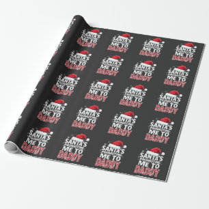 Santa's Promoting Me to Daddy Christmas  Wrapping Paper