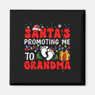 Santa's Promoting Me To Grandma Xmas Family Expect Magnet