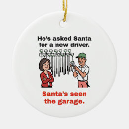 Santa's Seen the Garage: Funny Golf Christmas Ceramic Tree Decoration