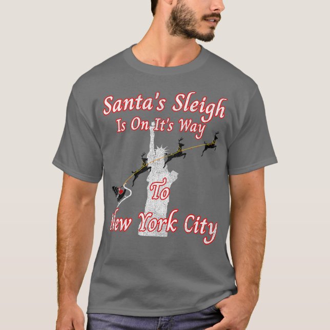 Santas Sleigh Is On Its Way To New York City Tee (Front)