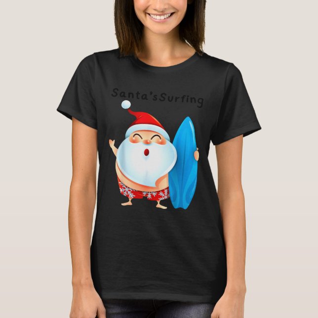 Santa's Surfing, Santa Christmas In July  T-Shirt (Front)