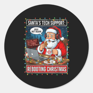 Santas Tech Support_ Rebooting Christmas Funny _4  Classic Round Sticker