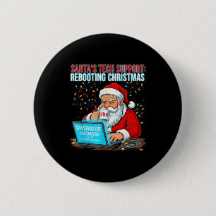 Santa's Tech Suprt_ Rebooting Christmas Funny  6 Cm Round Badge