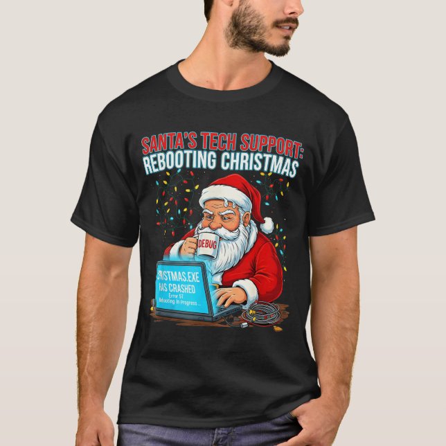 Santa's Tech Suprt_ Rebooting Christmas Funny  T-Shirt (Front)