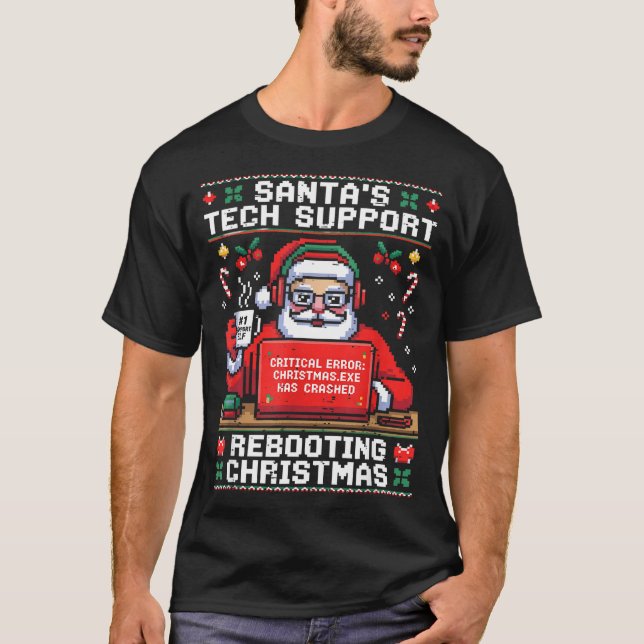 Santa's Tech Suprt Rebooting Christmas Ugly Santa  T-Shirt (Front)