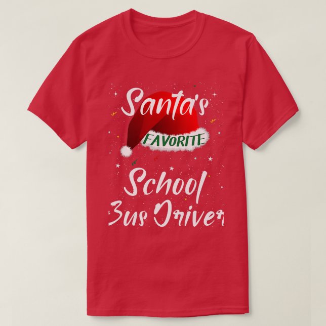 Santax27s Favorite School Bus Driver Santa Hat Chr T-Shirt (Design Front)