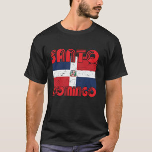 Santo Domingo Dominican Republic Flag Souvenirs Ma T-Shirt