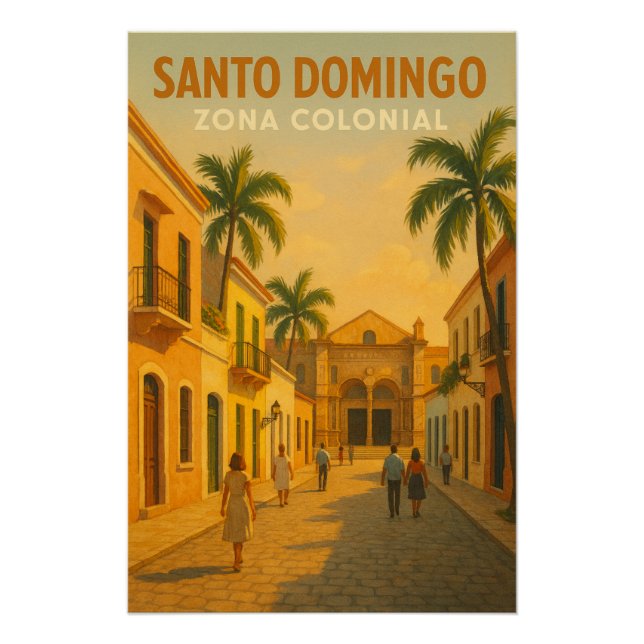 SANTO DOMINGO – ZONA COLONIAL POSTER (Front)
