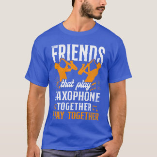 Saophone Friends Besties Buddies gift T-Shirt