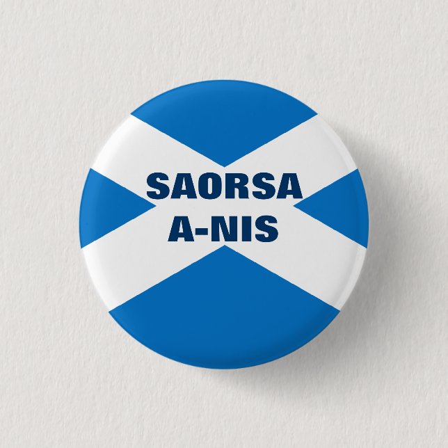 Saorsa A Nis Scottish Saltire 3 Cm Round Badge (Front)